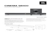 CINEMA SB400...CINEMA SB400 powered soundbar speaker ThANk You For ChooSINg ThIS JBL® ProduCT The JBL Cinema SB400 powered soundbar speaker system is a complete, integrated sound