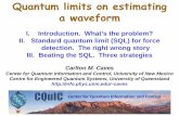 I. Introduction. What’s the problem? II. Standard quantum limit (SQL… · 2013-05-21 · I. Introduction. What’s the problem? II. Standard quantum limit (SQL) for force detection.