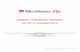 ANNUAL FINANCIAL REPORT AS AT 31 October 2012 · 2013-08-29 · Meridiana fly - Annual Financial Report at 31 October 2012 - 3 Total revenues of Meridiana fly Group in the first ten