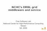 NCHC's DRBL grid middleware and service · 2018-11-16 · • Supported GNU/Linux distributions, i386/X86_64 • Debian, Ubuntu • Fedora, RHEL, CentOS, Scientific Linux • Mandriva