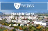 Health Care New Resident Orientation June 25, 2015€¦ · New Resident Orientation. June 25, 2015. Health Care Benefits Enrollment • 30 days of eligibility from hire date to select