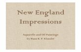 New England Impressions - Tripodconnriverartists.tripod.com/New-England-Impressions.pdf · paintings. A beauty some of which is not existent any longer, e.g. windblown barns and old