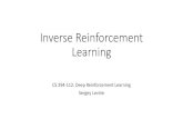 Inverse Reinforcement Learningrail.eecs.berkeley.edu/deeprlcourse-fa18/static/slides/lec-16.pdfReview • IRL: infer unknown reward from expert demonstrations • MaxEnt IRL: infer