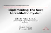 Implementing The Next Accreditation System Accreditation Council for Graduate Medical Education Implementing