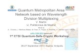 Quantum Metropolitan Area Network based on …docbox.etsi.org/Workshop/2013/201309_CRYPTO/S05...Quantum Metropolitan Area Network based on Wavelength Division Multiplexing V. Martin