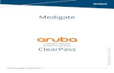 ClearPass Integration-Guide Medigate v2020-01 · 2020-04-21 · ClearPass and Medigate – Integration Guide 10 Create a ClearPass OAuth API Client Next create an API Client Guest