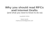 Why you should read RFCs and Internet Drafts€¦ · Why you should read RFCs and Internet Drafts (and what you need to know to do so) AusNOG 2015 Mark Smith markzzzsmith@gmail.com