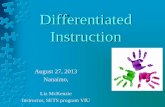 Differentiated Instruction - Success for All Summer Institute · 2020-02-07 · • Curriculum “driven” Differentiated Instruction is: A principle guided method to approach teaching