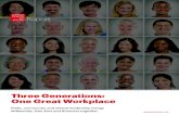 Three Generations: One Great Workplace - Great Place to Work · experience a great workplace plan a long-term future at their companies, while 90 percent of Millennials who feel they