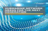 SUBMARINE NETWORK NEEDS FOR THE NEXT GENERATION · 2020-03-31 · the web-scalers will build next-generation, SDN-based networking equipment for themselves, a capability that many