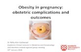 Obesity in pregnancy: obstetric complications and outcomes · Obesity in pregnancy • 58% women in England are overweight / obese • Almost 50% of pregnant women are classified