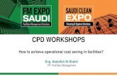 CPD WORKSHOPS - FM EXPO Saudi · Eng. Abdullah Al-Shehri VP, Facilities Management. Agenda 2 1 What is Budget? Types ? 2 Facilities OPEX Reduction – Tools & Techniques 3 Examples