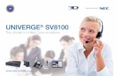 UNIVERGE SV8100static.fw1.biz/templates//127151/myimages/sv8100brochure.pdfApplication integration - embedded Applications are easily accessed through simple license activation. Stackable