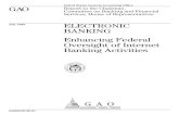 GGD-99-91 Electronic Banking: Enhancing Federal Oversight ... · developed requirements and procedures for Internet banking examinations. Because NCUA lacked an effective Internet