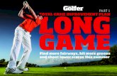 PART 1 TOTAL GAME IMPROVEMENT PLAN LONG …...TOTAL GAME IMPROVEMENT PLAN: LONG GAME Take one club less James Whitaker A fairway wood or hybrid is a great option on short par fours,