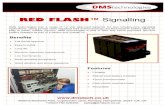 RED FLASH Signalling - DMS techRED FLASH Signalling Benefits +44 (0) 1794 525400 RED FLASH Signalling Batteries 12V 50Ah 12V 25Ah 12V 8Ah Battery PADS Number 094/021053 0088/088953
