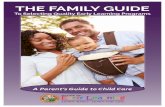 THE FAMILY GUIDE - Early Learning Coalition of Northwest ... · this provider. Choose Wisely The right early learning program helps your child learn new skills and develop socially.