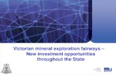 Victorian mineral exploration fairways – New …australiaminerals.gov.au/__data/assets/pdf_file/0010/...Lead, Zinc, Copper, Molybdenum, Gold, Iron Newly recognised context for several