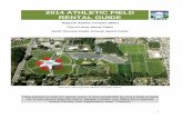 2014 Athletic Field Rental Guide with Field Maps · Drop-in use on unreserved fields is intended for practices or games not for teams in an organized association or league. Team games
