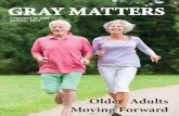 July 2019 Gray Matters - skseniorsmechanism.ca · GRAY MATTERS Volume 22 Issue 2 Summer 2019 Published by Saskatchewan Seniors Mechanism Seniors Working Together Saskatchewan Seniors