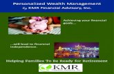 Personalized Wealth Management - KMR Financial Advisory Brochure-AUM.pdf · Wealth Management KMR Financial Advisory, an independent, fee-only Registered Investment Advisor, can design,