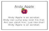 Andy Apple - Minneapolis Public Schoolsloring.mpls.k12.mn.us/uploads/Alphafriends_Songs.pdf · 2010-03-25 · Andy Apple Andy Apple is an acrobat. Andy can jump way over his mat.
