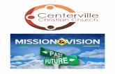 CCC Vision 2016 Final - Clover Sitesstorage.cloversites.com/centervillechristianchurch... · (CCC’s vision is to sustain & expand on this current !strength) The people of CCC will