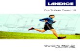 Pro Trainer Treadmill - landice.com PT-3 -MANUAL #… · Your Pro Trainer Treadmill is a high-quality fitness tool that will give you years of fitness benefits. One advantage of the