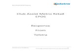 Club Assist Metro Retail EPOS Response From Telstra · Metro Retail EPOS RFP Response Commercial‐in‐Confidence ‐3‐ Technology Solutions that let you do what you do best Transforming