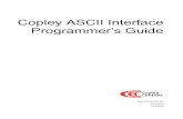 Copley ASCII Interface Programmer’s Guide · 1.1: The Copley ASCII Interface The Copley ASCII Interface is a set of ASCII format commands that can be used to operate and monitor