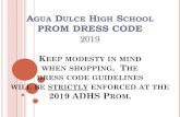 HHS PROM DRESS CODE ... PROM DRESS CODE 2019 KEEP MODESTY IN MIND WHEN SHOPPING. THE DRESS CODE GUIDELINES