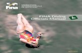 MESSAGE FROM THE FINA PRESIDENT · FINA Diving Officials Manual 2 MESSAGE FROM THE FINA PRESIDENT Dear Friends, It is my pleasure to introduce you the 2016 FINA Diving Officials Manual,