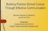 Building Positive School Culture Through Effective ... · Conciseness and Clarity Empathy ... o Social media - Twitter, Facebook, Instagram (narrate YOUR story, spotlights Ts & Ss