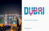 Discover All That’s Possible€¦ · Souqs, Dubai Museum, Al Shindagha Museum, abra water-taxi crossing and Al Fahidi Neighborhood. • Ideal for culture enthusiasts and those who