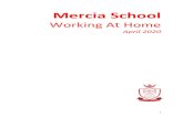 Mercia School - Working At Home (April 2020) · Mercia senior leaders will work with other senior leaders at Newfield and be on hand to look after pupils who need it. 2. Working from