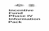 Incentive Fund Phase IV Information Packpng.highcommission.gov.au/files/pmsb/Incentive Fund Phase... · 2015-04-10 · INCENTIVE FUND PHASE IV – INFORMATION 1. Background The Incentive