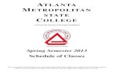 ATLANTA METROPOLITAN STATE COLLEGE 2013 Schedule... · April 26 - May 2 Final Examinations for Full Term, 5 week and 2nd Mini-Mester April 26 Final Grades due for Degree Candidates