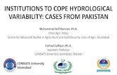 INSTITUTIONS TO COPE HYDROLOGICAL …ocean.ait.ac.th/wp-content/uploads/sites/10/2018/07/Asif...INSTITUTIONS TO COPE HYDROLOGICAL VARIABILITY: CASES FROM PAKISTAN Muhammad Asif Kamran;