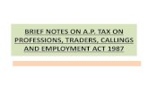 Brief Notes on A.P. Tax on Professions, Traders, Callings ... financial/ppt/Profession tax PP2 -II.pdf · Brief Notes on A.P. Tax on Professions, Traders, Callings and Employment