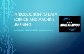 Introduction to Data Science and Machine Learning · 2019-01-31 · INTRODUCTION TO DATA SCIENCE AND MACHINE LEARNING ... •The Applied Data Science certificate at UGA develops expertise