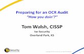Tom Walsh, CISSP...2017/04/23  · Some onsite audits – These will be much greater in scope • Unlike past audits… – OCR staff will conduct – not contractors – Findings