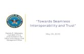 “Towards Seamless Interoperability and Trust” · Interoperability and Trust” May 25, 2010. 5/25/10. DWiz DoD DCMO BMA CTO & CA. 1. DCMO CTO/CA Intel Mission Area. Enterprise