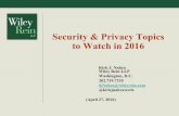 Security & Privacy Topics to Watch in 2016 · Business Associates • No real enforcement involving business associates yet • A real challenge for OCR – how to treat companies