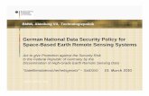 German National Data Security Policy for Space-Based Earth ... · • “High-Grade” earth remote sensing systems - High Grade derives from the system’s capacity for acquiring