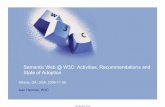 Semantic Web @ W3C: Activities, Recommendations, and State of · “Corporate Semantic Web” listed as major technology by Gartner in 2006 The Semantic Technology Conference series