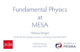 Fundamental Physics at MESA · 2018-08-08 · PVDIS-6 PREX-I PREX-II Qweak SOLID Moller MESA-P2 MESA-12C Pioneering Strange Form Factor (1998-2009) S.M. Study (2003-2005) JLab 2010-2012