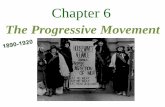 The Progressive Movementschools.misd.org/upload/template/6236/Chap 6 The... · Pres. Wilson to act on women’s suffrage h) 1915 “Winning Plan” –organized as the final push