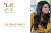 Future Housing Leaders - NMHC · • Engage in one-on-one mentoring with interns that are looking for advice about careers in housing • Network with other Future Housing Leaders