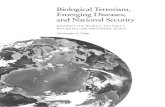 Biological Terrorism, Emerging Diseases, and National Security · BIOLOGICAL TERRORISM, EMERGING DISEASES, AND NATIONAL SECURITY SUMMARY This report argues that public health surveillance