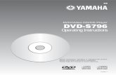 Operating Instructions - ヤマハ...DVD-S796 Operating Instructions DVD/Video CD/CD Player Before connecting, operating or adjusting this product, please read these instructions completely.